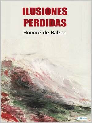 cover image of Ilusiones Perdidas--Balzac
